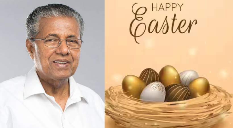 Pinarayi Vijayan sents Easter wishes